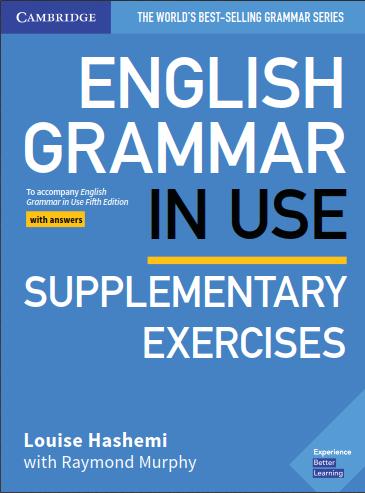 English Grammar in Use Supplementary Exercises Book with Answers: To Accompany English Grammar in Use 5th Edition