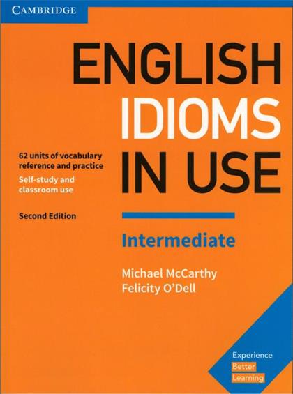 English Idioms in Use Intermediate Book 2nd Edition 2017