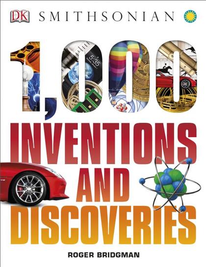 1000 Inventions and Discoveries by Robert Bridgeman 2014