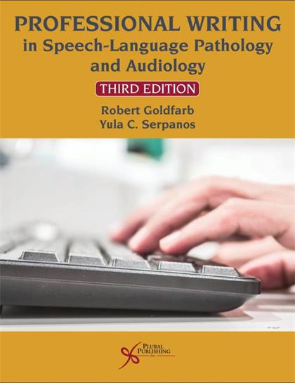 Professional Writing in Speech-Language Pathology and Audiology, 3rd Edition