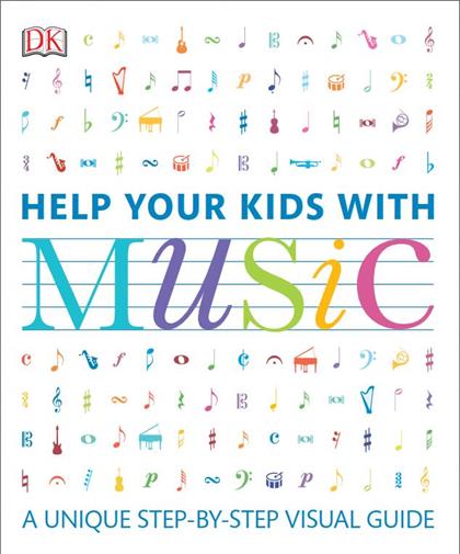 Help Your Kids With Music：A unique step-by-step visual guide