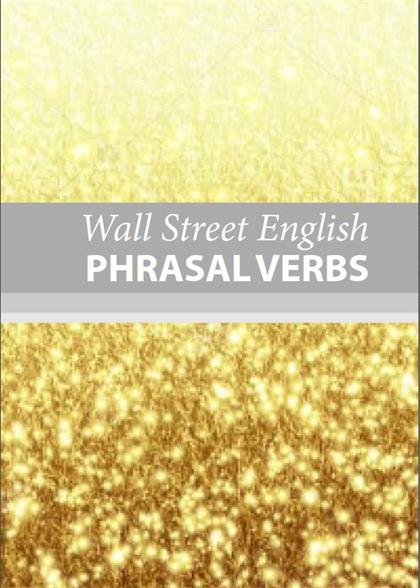 Wall Street English Phrasal Verbs