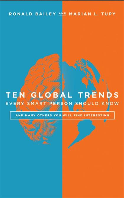 Ten Global Trends Every Smart Person Should Know：And Many Others You Will Find Interesting