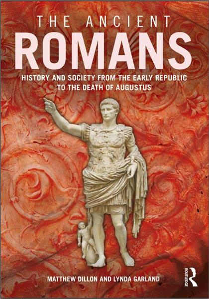 The Ancient Romans：History and Society from the Early Republic to the Death of Augustus