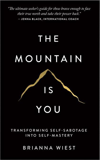 The Mountain Is You：Transforming Self-Sabotage Into Self-Mastery
