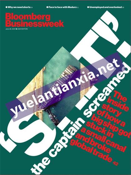 【欧洲版】彭博商业周刊（Bloomberg Businessweek）2021年6月28日