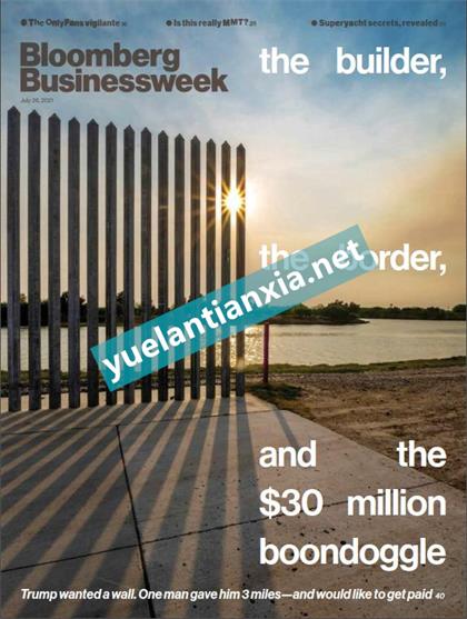 【美国版】彭博商业周刊（Bloomberg Businessweek）2021年7月26日