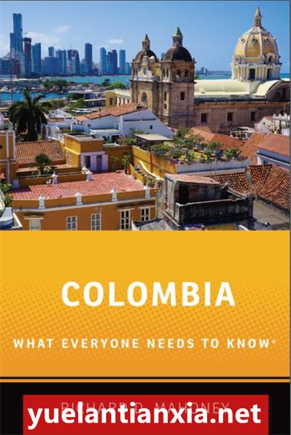 Colombia：What Everyone Needs to Know