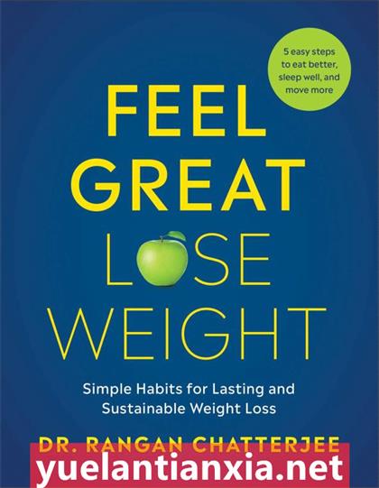 Feel Great, Lose Weight：Simple Habits for Lasting and Sustainable Weight Loss