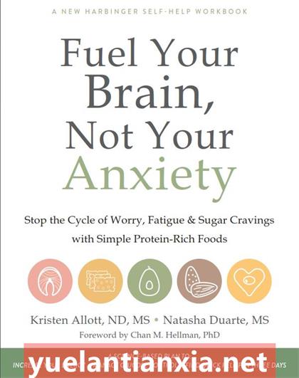 Fuel Your Brain, Not Your Anxiety：Stop the Cycle of Worry, Fatigue, and Sugar Cravings with Simple Protein-Rich Foods