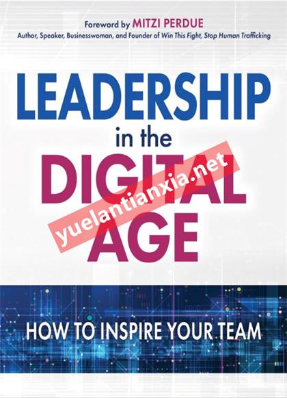 Leadership in the Digital Age：How to Inspire Your Team