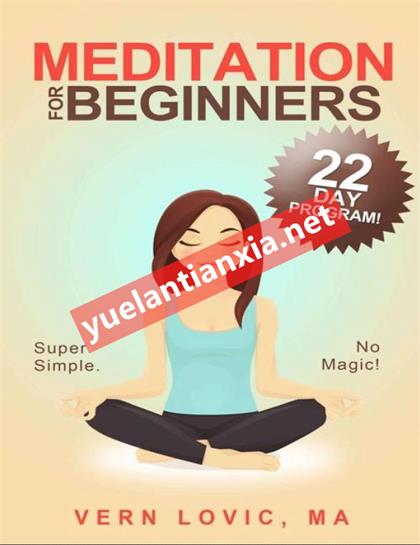 Meditation For Beginners：A 22 Day How To Meditate Course