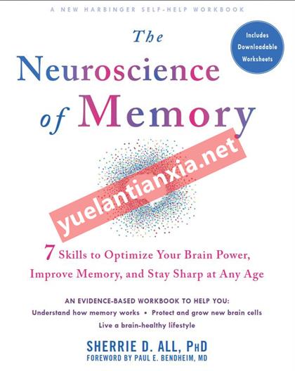 The Neuroscience of Memory：Seven Skills to Optimize Your Brain Power, Improve Memory, and Stay Sharp at Any Age