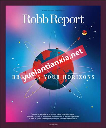 罗博报告（Robb Report ）2021年8月