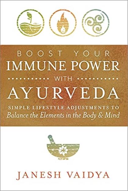 【Epub版】Boost Your Immune Power with Ayurveda：Simple Lifestyle Adjustments to Balance the Elements in the Body & Mind