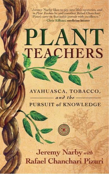 【Epub版】Plant Teachers：Ayahuasca, Tobacco, and the Pursuit of Knowledge
