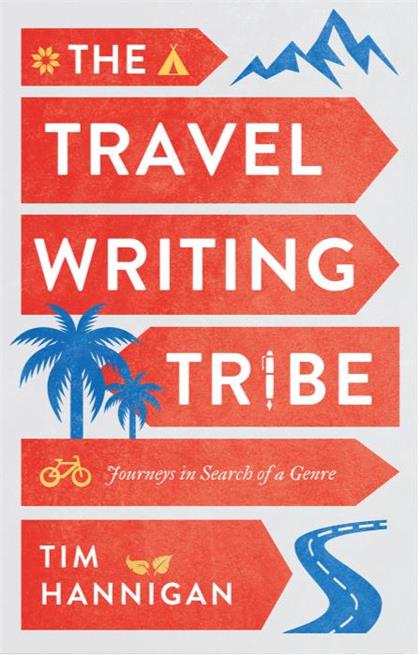 【Epub版】The Travel Writing Tribe：Journeys in Search of a Genre