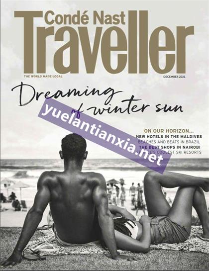 【英国版】悦游（Conde Nast Traveller）2021年12月