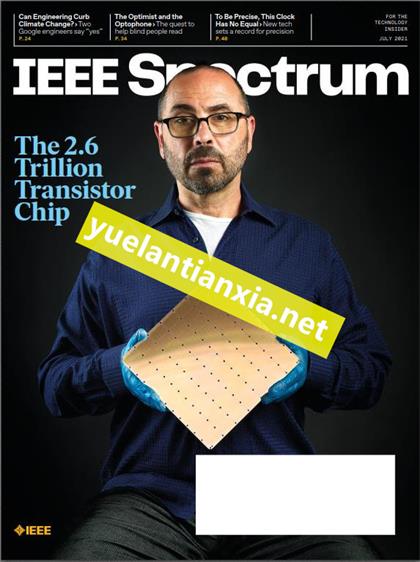 科技纵览（IEEE Spectrum）2021年7月