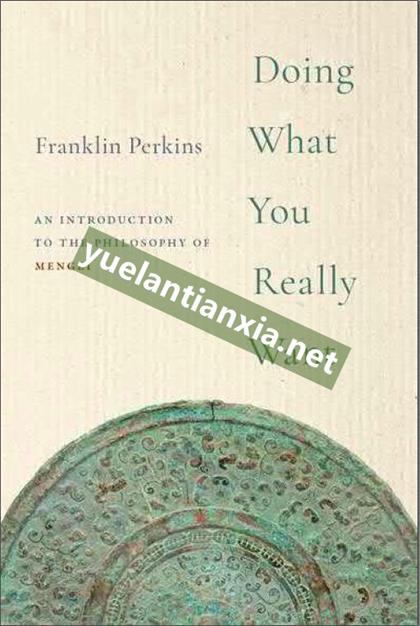 Doing What You Really Want：An Introduction to the Philosophy of Mengzi