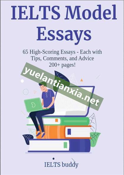 IELTS Model Essays：65 Sample IELTS Essays