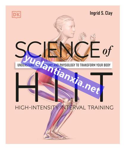 Science of HIIT Understand the Anatomy and Physiology to Transform Your Body