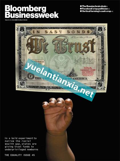 【美国版】彭博商业周刊（Bloomberg Businessweek）2022年3月21日