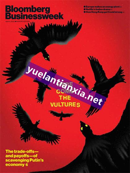 【欧洲版】彭博商业周刊（Bloomberg Businessweek）2022年4月4日