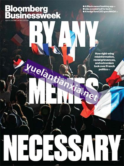 【欧洲版】彭博商业周刊（Bloomberg Businessweek）2022年4月11日