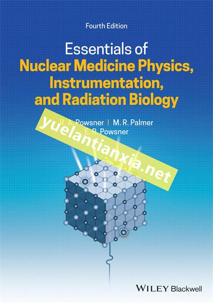 Essentials of Nuclear Medicine Physics, Instrumentation, and Radiation Biology