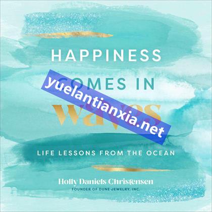 Happiness Comes in Waves：Life Lessons from the Ocean
