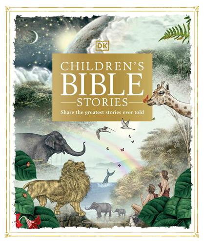 Children’s Bible Stories Share the greatest stories ever told