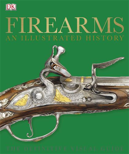 Firearms An Illustrated History