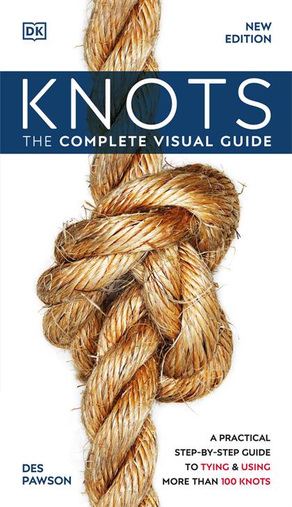 Knots The Complete Visual Guide