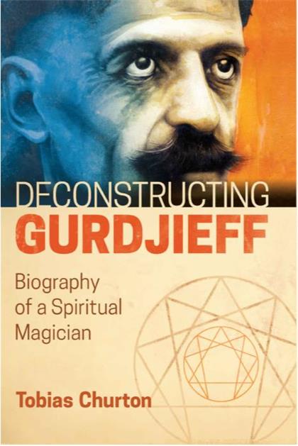【Epub版】Deconstructing Gurdjieff：Biography of a Spiritual Magician
