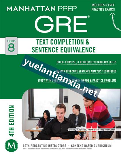 GRE Text Completion & Sentence Equivalence GRE Strategy Guide, Fourth Edition