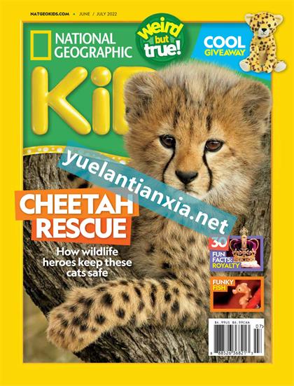 【美国版】美国国家地理少儿版（National Geographic Kids）2022年6-7月