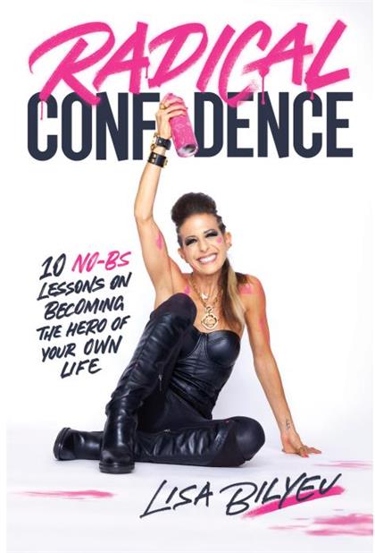 【Epub版】Radical Confidence：10 No-BS Lessons on Becoming the Hero of Your Own Life