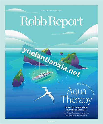 罗博报告（Robb Report ）2022年4月