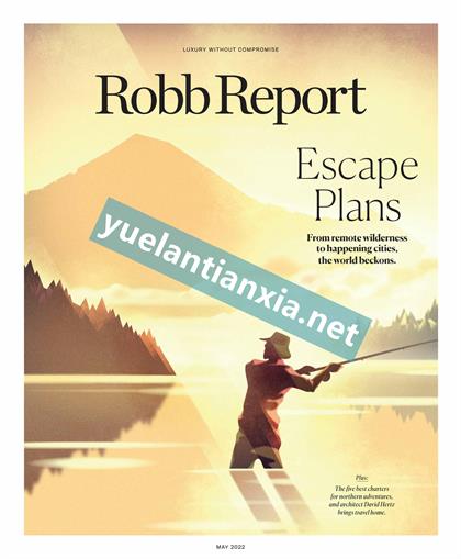 罗博报告（Robb Report ）2022年5月