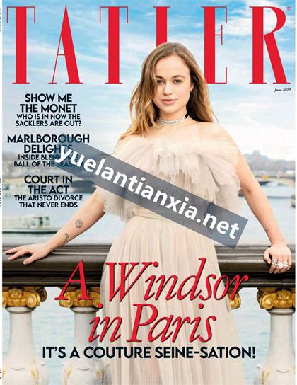 【英国版】尚流（Tatler）2022年6月