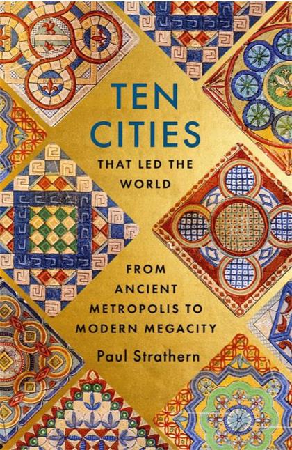 【Epub版】Ten Cities That Led the World：From Ancient Metropolis to Modern Megacity