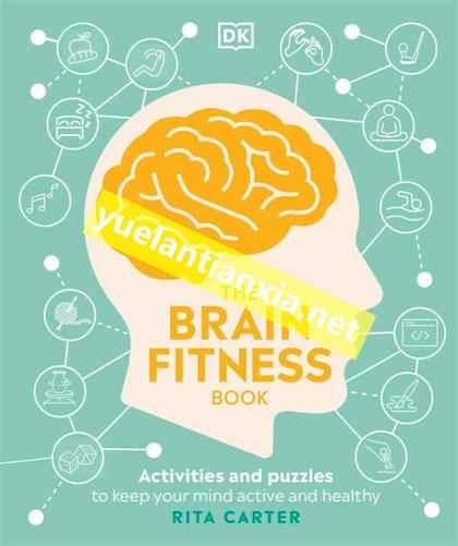 The Brain Fitness Book：Activities and puzzles to keep your mind active and healthy