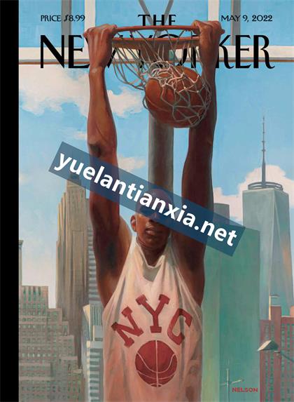 纽约客（The New Yorker）2022年5月9日
