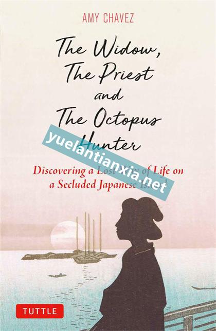 The Widow, The Priest and The Octopus Hunter：Discovering a Lost Way of Life on a Secluded Japanese Island