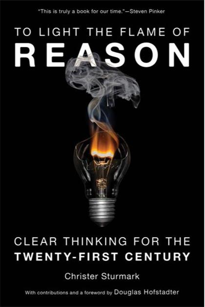 【Epub版】To Light the Flame of Reason：Clear Thinking for the Twenty-First Century