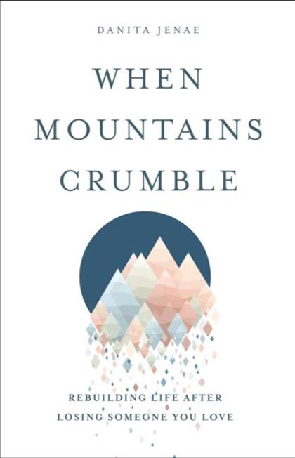【Epub版】When Mountains Crumble：Rebuilding Your Life After Losing Someone You Love