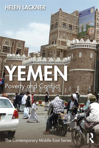 Yemen：Poverty and Conflict (The Contemporary Middle East)