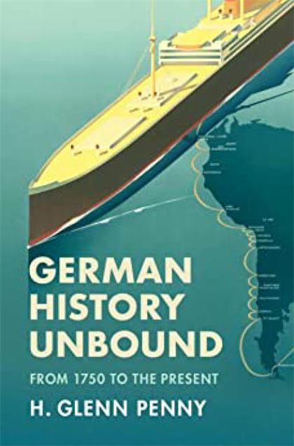 German History Unbound：From 1750 to the Present