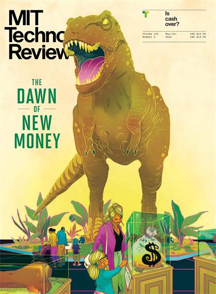 麻省理工科技评论（MIT Technology Review）2022年5-6月合刊
